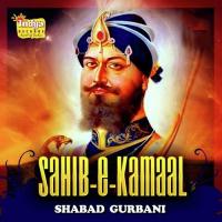 Sahib-E-Kamaal - Shabad Gurbani songs mp3