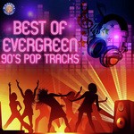 Best of Evergreen 90s Pop Tracks songs mp3