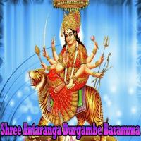 Shree Antaranga Durgambe Baramma_2 songs mp3