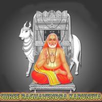 Shree Raghavendra Karuneya songs mp3