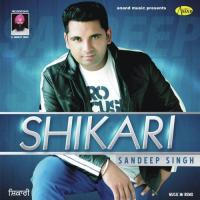 Shikari Sandeep Singh Song Download Mp3