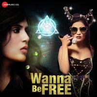 Wanna Be Free Shibani Kashyap Song Download Mp3