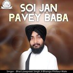 Soi Jan Pavey Baba Bhai Lovepreet Singh Ji Bhangu Phillaur Wale Song Download Mp3