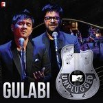 Gulabi (MTV Unplugged) Jigar Saraiya,Shruti Pathak Song Download Mp3