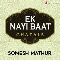 Shaam-e-Gham Tera Naam Yaad Aaya Somesh Mathur Song Download Mp3