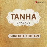 Tanha Mujhe Raheni Ki Surekha Kothari Song Download Mp3