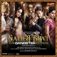 Saheb Biwi Aur Gangster Returns songs mp3