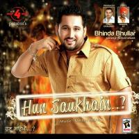 Saukha E Bhinda Bhullar Song Download Mp3
