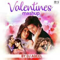 Valentines Mashup By DJ Aqeel Atif Aslam,Sunidhi Chauhan Song Download Mp3