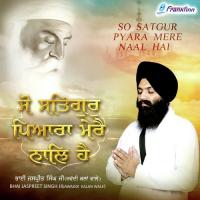 So Satgur Pyara Mere Naal Hai Bhai Jaspreet Singh Ji (Jawaddi Kalan Wale) Song Download Mp3