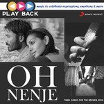 Playback: Oh Nenje - Tamil Songs for the Broken Soul songs mp3