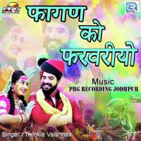 Fagan Ko Farvariyo Twinkle Vaishnav Song Download Mp3