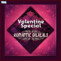 Valentine Special - Romantic Ghazals songs mp3