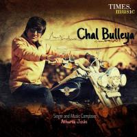 Chall Bulleya Atharva Joshi Song Download Mp3