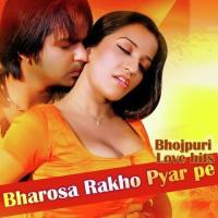 Bharosa Rakho Pyar Pe - Bhojpuri Love Hits songs mp3