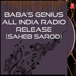 Baba&039;S Genius All India Radio Release (Saheb Sarod) songs mp3