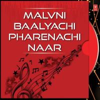 Malvni Baalyachi Pharenachi Naar songs mp3