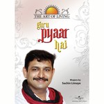 Guru Pyaar Hai - The Art Of Living songs mp3