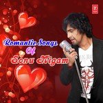 Romantic Songs Of Sonu Nigam songs mp3