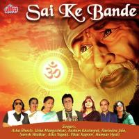 Sai Bhakton Ki Sachchi Kahaniyan (Duet) Aushim Khetrapal,Alka Yagnik Song Download Mp3