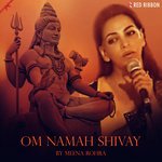 Om Namah Shivay Meena Rohra Song Download Mp3