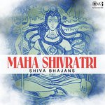 Maha Shivratri - Shiva Bhajans songs mp3