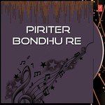 Piriter Bondhu Re songs mp3