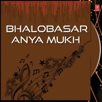 Bhalobasar Anya Mukh songs mp3