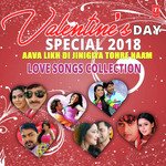 Valentines Day Special 2018 - Aava Likh Di Jinigiya Tohre Naam songs mp3