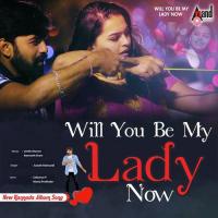 Will You Be My Lady Now Sanath Mamundi Song Download Mp3