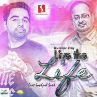 Live The Life Hummie King,Sukhpal Sukh Song Download Mp3