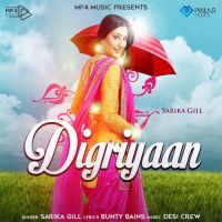 Digriyaan Sarika Gill Song Download Mp3