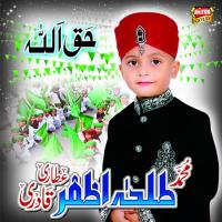 Haq Allah Muhammad Talha Azfar Attari Qadri Song Download Mp3