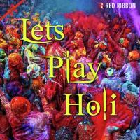 Lets Play Holi songs mp3