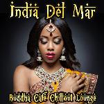 India Del Mar - Buddha Cafe Chillout Lounge songs mp3