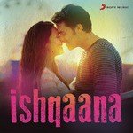 Ishqaana (The Hottest Love Songs) songs mp3
