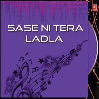 Sase Ni Tera Ladla Nirmal,Balwinder,Leela Song Download Mp3