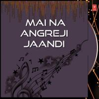 Mai - Na Angreji Surinder Shinda Song Download Mp3