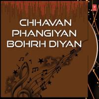 Chhavan Phangiyan Bohrh Diyan songs mp3