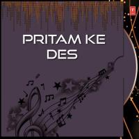 Pritam Ke Des songs mp3