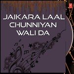 Jaikara Laal Chunniyan Wali Da songs mp3