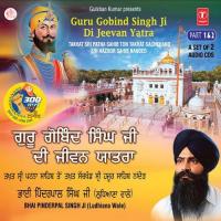 Guru Gobind Singh Di Jeevan Yaatra - Takhat Shri Patna Saheb Ton Takhat Sach Khand Shri Hazoor Sahib Nanded Bhai Pinder Pal Singh Ji (Ludhiane Wale) Song Download Mp3