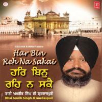Har Bin Jiyo Bhai Amrik Singh Ji (Gurdaspuri) Song Download Mp3