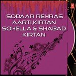Sodaar Rehras Aarti,Kirtan Sohella And Shabad Kirtan songs mp3