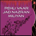 Pehli Vaar Jad Nazran Miliyan songs mp3
