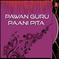 Pawan Guru Paani Pita songs mp3