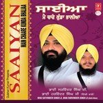 Saaiaan Main Chaare Kunda Bhaliaan Bhai Satwinder Singh Ji,Bhai Harvinder Singh Ji (Delhi Wale) Song Download Mp3