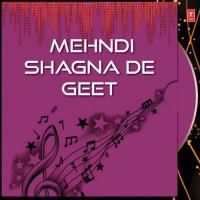 Mehndi Shagna De Geet songs mp3