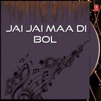 Jai Jai Maa Di Bol songs mp3