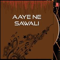 Aaye Ne Sawali songs mp3